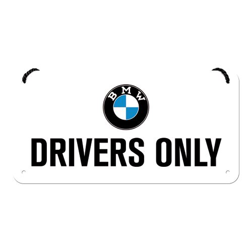 Závěsná cedule: BMW Drivers Only 10x20