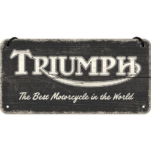 Závěsná cedule: Triumph (The Best Motorcycle in the World) 10x20 cm