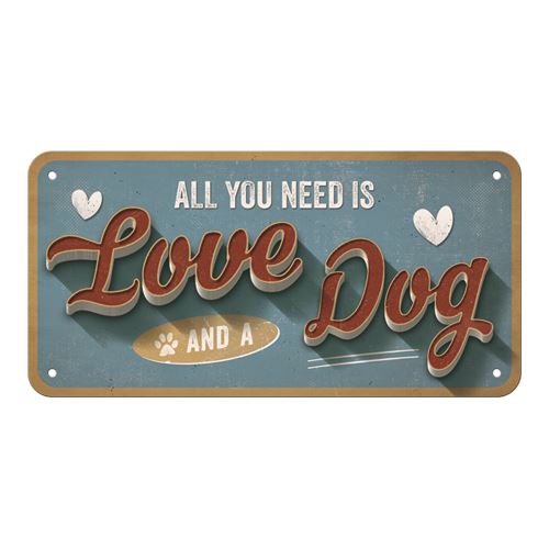 Závěsná cedule: All You Need is Love and a Dog 10x20 cm