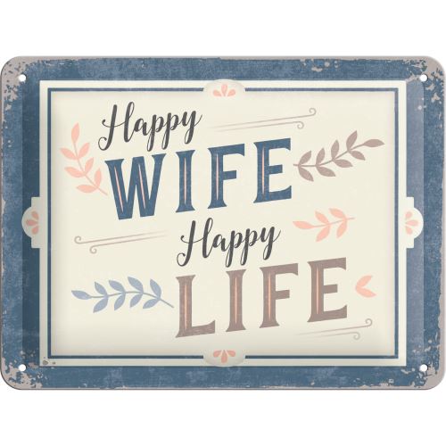 Plechová cedule: Happy Wife Happy Life - 15x20 cm