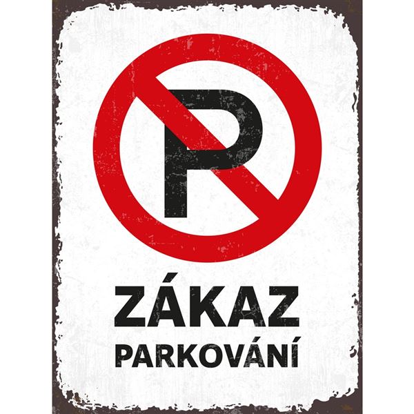 Plechová cedule: Zákaz parkování - 30x40 cm